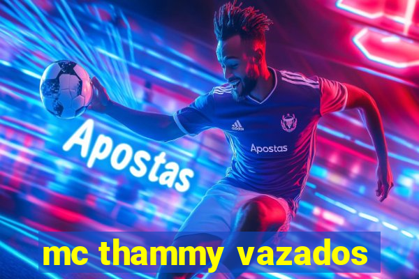 mc thammy vazados